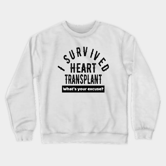Heart Transplant Survivor Organ Donation Recovery Gift Crewneck Sweatshirt by OriginalGiftsIdeas